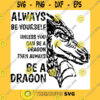 Animals SVG Dragons SVG Be A Dragon Distressed Mascot Sports SVG High School Mascot School Spirit Cricut Cut Files Silhouette