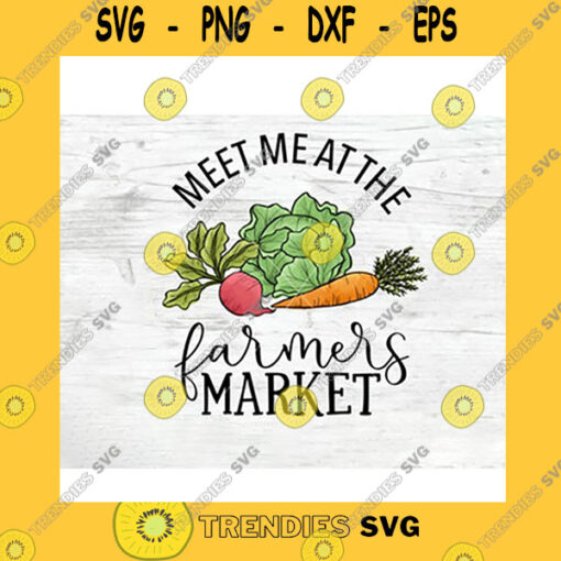 Animals SVG Farmers Market Sublimation Designs Png Meet Me At The Farmers Market Sublimation Vegetables Png Sublimation File Organic Healthy Fresh