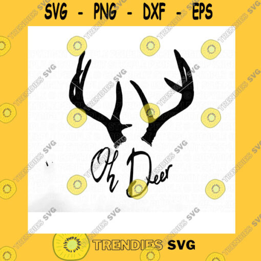 Animals SVG Oh Deer SVG Deer SVG Buck SVG Antlers SVG Oh Dear SVG Cricut Silhouette Digital Print More