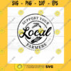 Animals SVG Support Your Local Farmers SVG Corn Wheat Edition Farm SVG Farming SVG SVG Png Jpg Eps Dxf Cut Files For Cricut And Silhouette