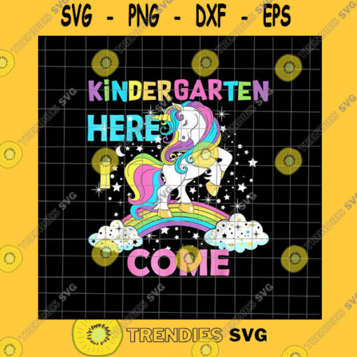 Animals SVG Unicorn Kindergarten Here I Come Back To School Png Unicorn First Day School Png Kindergarten Back To School Png Student Quote Png
