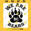 Animals SVG We Are Bears SVG Bears SVG School Spirit SVG Sports Cricut Cut Files Silhouette