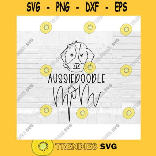 Aussiedoodle Mom SVG Dog Mom SVG Aussiedoodle svg Hand Lettered SVG Dog svg files for Cricut svg png