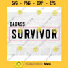 Badass SVG Cancer Survivor SVG Breast Cancer Survivor Svg Breast Cancer Survivor Sticker Commercial Use SVG