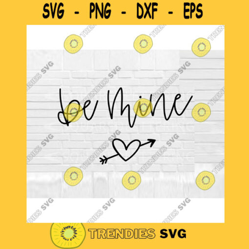 Be Mine SVG Valentine39s Day svg Hand Lettered SVG love svg cut files for cricut svg png