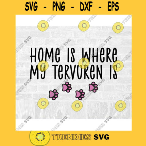 Belgian Tervuren SVG Dog Quote SVG Paw Print Svg Commercial Use Svg Dog Breed Stickers Svg