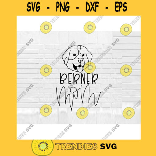 Berner Mom SVG Dog Mom SVG Berner svg Hand Lettered SVG Dog svg files for Cricut svg png