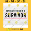 Best Friend SVG Cancer Survivor SVG Breast Cancer Survivor Svg Breast Cancer Survivor Sticker Commercial Use SVG