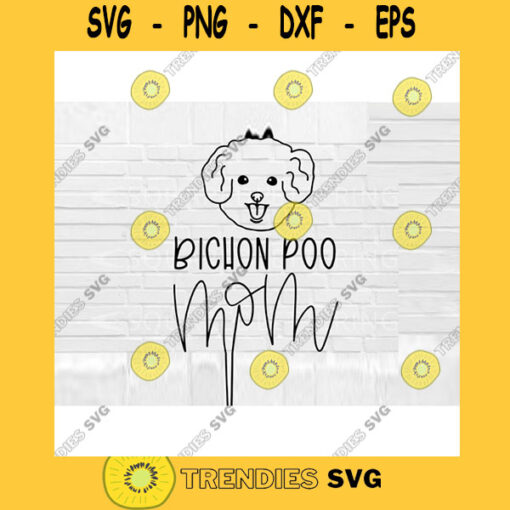 Bichon Poo Mom SVG Dog Mom SVG Bichon Poo svg Hand Lettered SVG Dog svg files for Cricut svg png