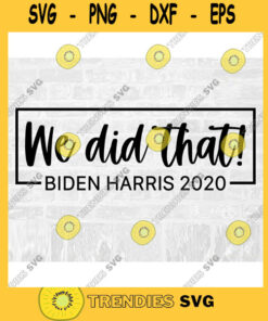 Biden Harris 2020 Svg Biden Harris SVG Kamala Harris SVG Joe Biden SVG 2020 Election Svg Democrat Svg Commercial Use Svg