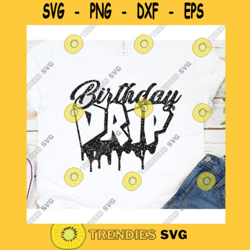 Birthday Drip SVG File Melanin SVG File Afro Queen Birthday Shirt File Birthday Girl Cricut sublimation drippin