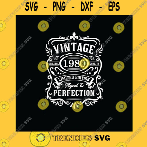 Birthday SVG 41Th Birthday Svg 41Th Birthday Shirt Vintage 1980 Svg 1980 Aged To Perfection Aged To Perfection Svg 41Th Birthday Gift Idea