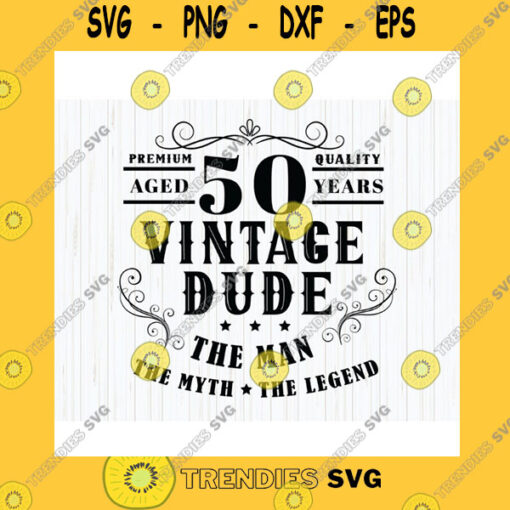 Birthday SVG 50 Vintage Dude Svg 50Th Birthday Svg Dude Svg 50 Years Svg Vintage 1971 Svg 1971 Birthday Instant Download