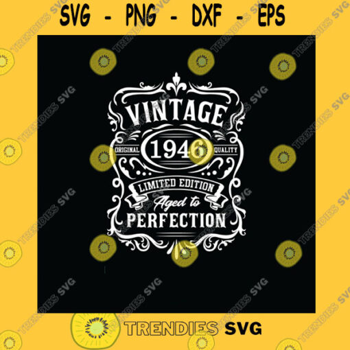 Birthday SVG 75Th Birthday Svg 75Th Birthday Shirt Vintage 1946 Svg 1946 Aged To Perfection Aged To Perfection Svg 75Th Birthday Gift Idea
