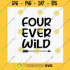 Birthday SVG Four Ever Wild Svg Wild One 4Th Birthday Fourth Birthday Svg Four Years Old Cricut Cameo File Silhouette