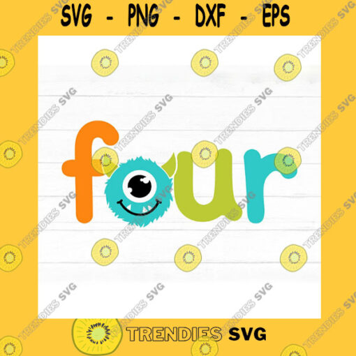 Birthday SVG Four Svg Monster Svg Baby Svg Four Year Old Baby Shirt Svg For Baby 4Th Birthday Four Monster Monster Birthday Instant Download Png