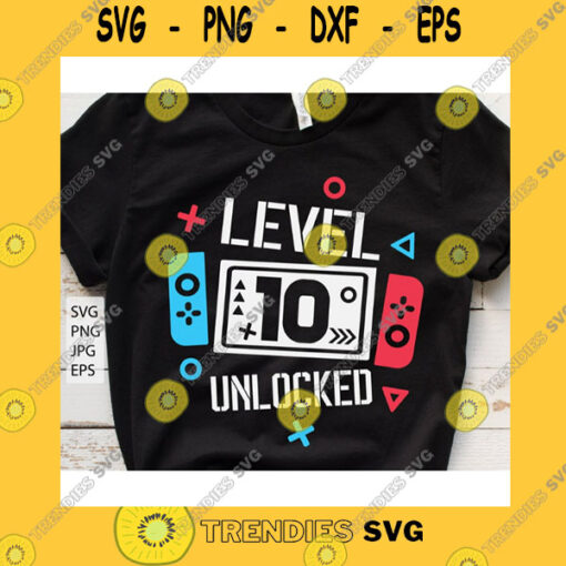 Birthday SVG Level 10 Unlocked Birthday Svg 10Th Birthday Boy Gamer Svg 10 Years Old Gamer Shirt Svg Funny Kids Gamer Svg Digital File For Cricut Png