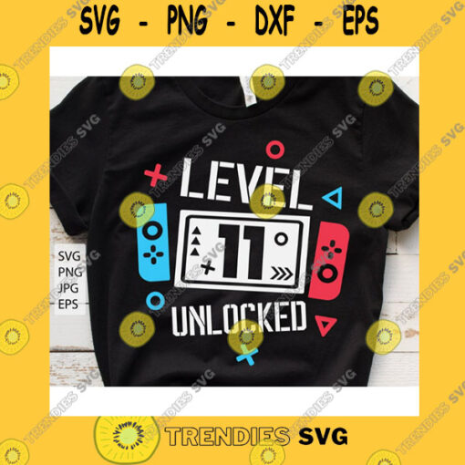 Birthday SVG Level 11 Unlocked Birthday Svg 11Th Birthday Boy Gamer Svg 11 Years Old Gamer Shirt Svg Funny Kids Gamer Svg Digital File For Cricut Png
