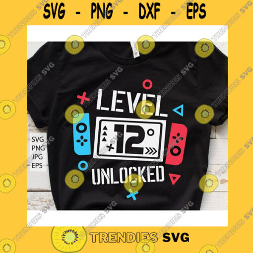 Birthday SVG Level 12 Unlocked Birthday Svg 12Th Birthday Boy Gamer Svg 12 Years Old Gamer Shirt Svg Funny Kids Gamer Svg Digital File For Cricut Png