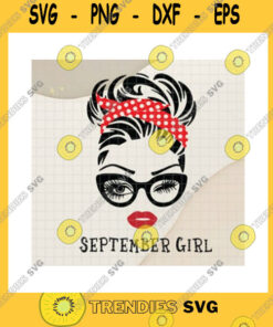 Birthday SVG September Girl Messy Bun Svg Custom Month September Birthday Gift Polka Dot Headband Birthday GirlWinked Eye Cricut Svgpngpdfdxfeps