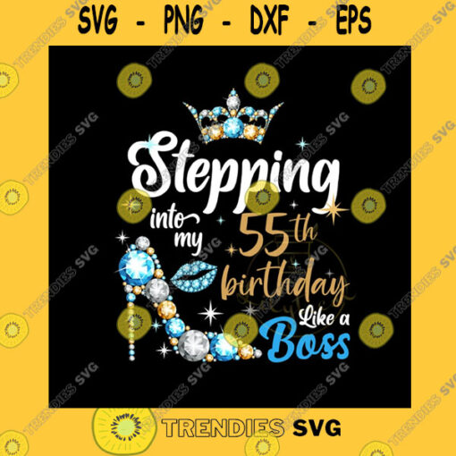 Birthday SVG Stepping Into My 57Th Birthday Like A Boss Svg Svg File Cutfile Sublimation Design Png Diamond High Heels Png