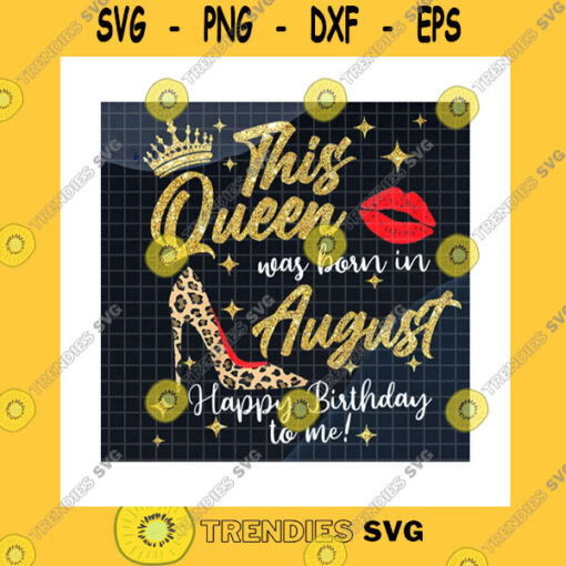 Birthday SVG This Queen Was Born In September Png September Queen September Girl Gift Leopard High Heel Sparkle Crown Png Sublimation Print