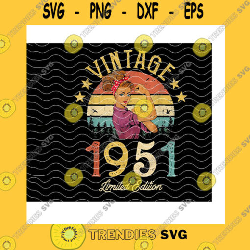 Birthday SVG Vintage 1951 Limited Edition PngCustom Year70 Years Of Being AwesomeOne Of A KindLimited EditionVintage BirthdayPng Sublimation Print