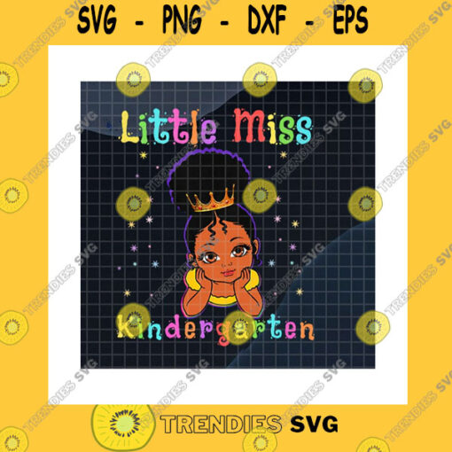 Black Girl SVG Little Miss Kindergarten SvgBack To SchoolPre School GirlBlack KidMelanin GirlBlack PrincessKindergarten GiftPng Sublimation Print