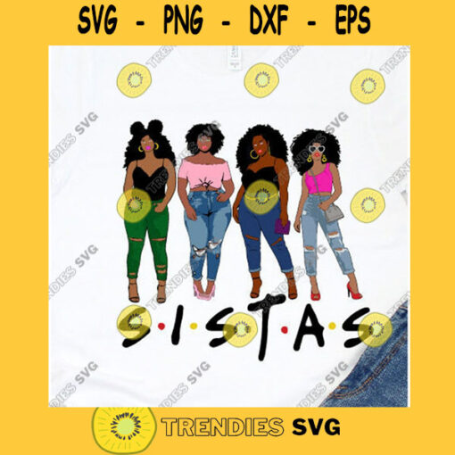 Black Sistas Queen Melanin African American Women Black woman svg black girl svg black queen svg thick women svg curvy svg