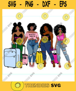 Black Sistas Queen Melanin African American Women Black woman svg luggage svg black queen svg thick women svg brown girls travel too