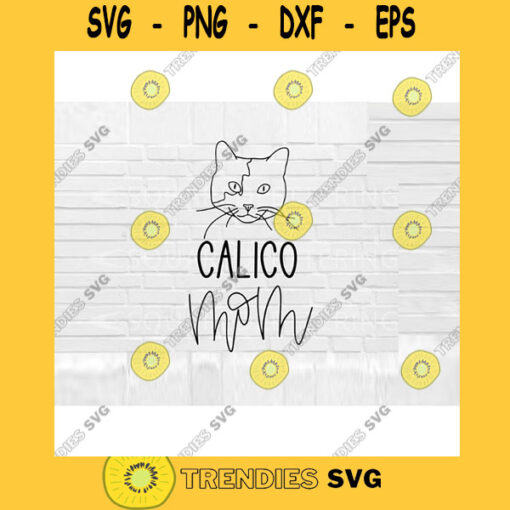 Calico Cat Mom SVG Cat mom SVG Calico svg Hand Lettered SVG Cat svg files for Cricut svg png