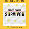 Cancer Survivor SVG Breast Cancer Survivor Svg Breast Cancer Survivor Sticker Commercial Use SVG