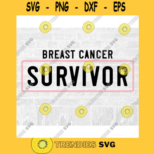 Cancer Survivor SVG Breast Cancer Survivor Svg Breast Cancer Survivor Sticker Commercial Use SVG