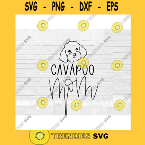 Cavapoo SVG Dog Mom SVG Cavapoo Mom svg Hand Lettered SVG Dog svg files for Cricut svg png