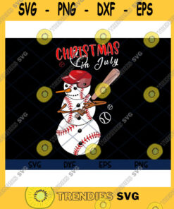 Christmas SVG Christmas In July For Baseball Fan Snowman Snowman Baseball Holiday Vacation Baseball Lover Svg Eps Png Dxf Cut Files Clipart Cricut.