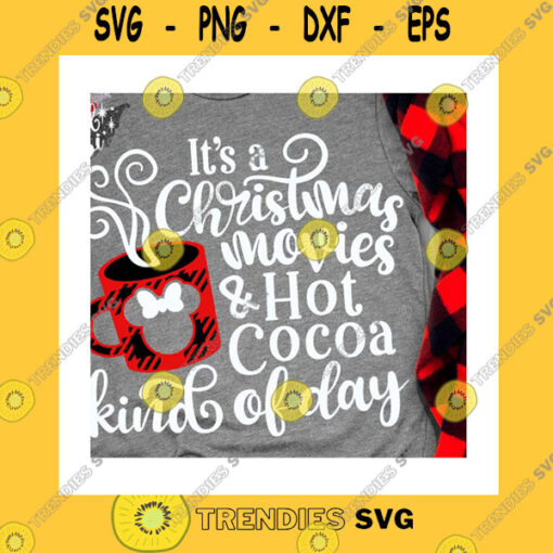 Christmas SVG Its A Xmas Movies Hot Cocoa Day Svg Merry Christmas Svg Christmas Svg Christmas Trip Plaid Svg Magic Castle Mouse Ears Svg Dxf Png