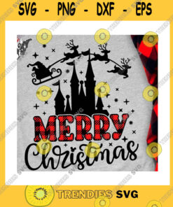 Christmas Svg Merry Christmas Svg, Christmas Svg, Snowflake Svg, Christmas Trip Svg, Plaid Svg, Magic Castle, Santa Reindeer