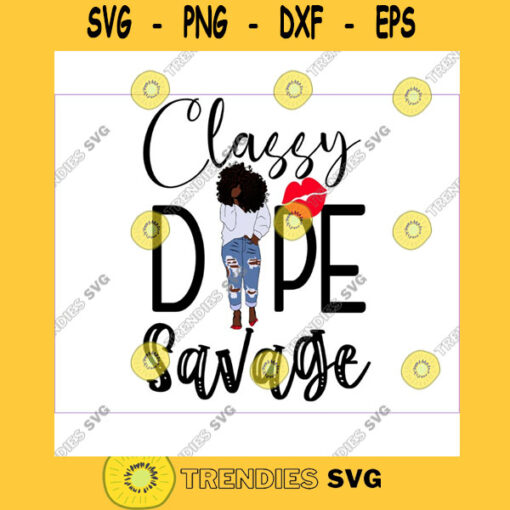 Classy Dope Savage Curvy girl clipart Denim girl African American clipart savage classy bougie ratchet Black woman svg black girl svg