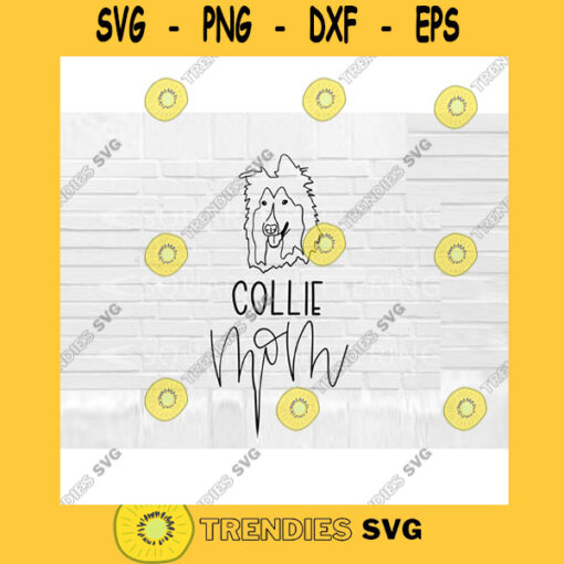 Collie Mom SVG Dog Mom SVG Collie svg Hand Lettered SVG Dog svg files for Cricut svg png