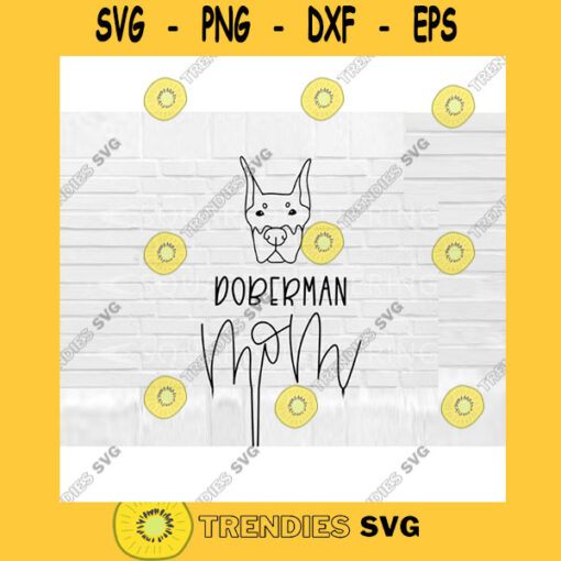 Doberman Mom SVG Dog Mom SVG Doberman svg Hand Lettered SVG Dog svg files for Cricut svg png