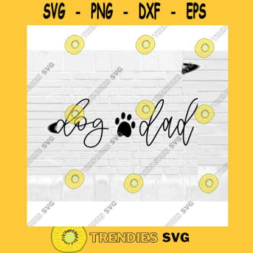 Dog Dad SVG Dog quote svg Dog SVG father39s day svg Dog svg files for Cricut