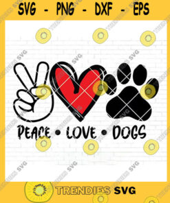 Dog SVG Peace Love Dogs Svg Dog Svg Paws Svg Rescue Animals Shirt Svg Dog Mom Svg Dog Decal Dog Sticker Fur Mom Svg Paw Print Svg