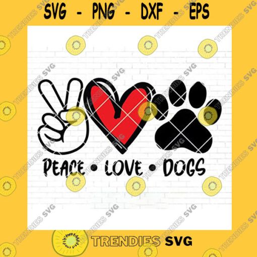 Dog SVG Peace Love Dogs Svg Dog Svg Paws Svg Rescue Animals Shirt Svg Dog Mom Svg Dog Decal Dog Sticker Fur Mom Svg Paw Print Svg