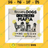 Dog SVG Rescuing Dogs Is Like The Mafia SvgNo Getting Out SvgCool DogsMafia DogsRescue DogDog Wearing GlassDog MomCricut Svgpngpdfdxfeps