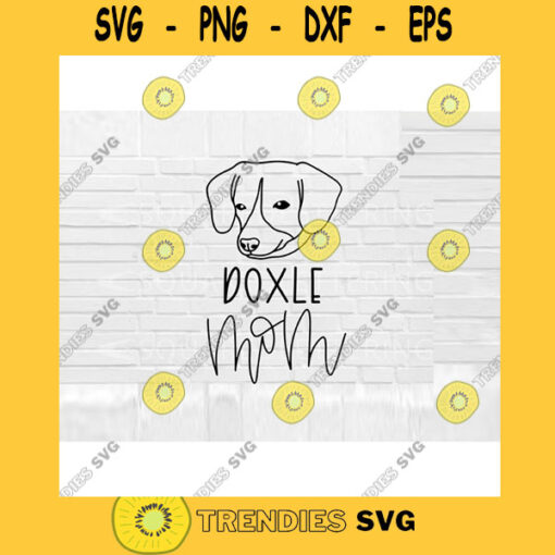 Doxle Mom SVG Dog Mom SVG Doxle svg Hand Lettered SVG Dog svg files for Cricut svg png