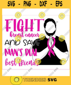 FIGHT breast cancer and save MAN39S REAL best friends Her Fight is My Fight African American africa png dxf man breast cancer svg