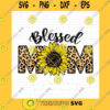 Family SVG Blessed Mom Svg Leopard Sunflower Svg Momlife Svg Mother39S Day Svg Leopard Mom Png Sunflower Svg Digital Download Png Jpg Dxf