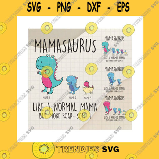 Family SVG Bundle Mamasaurus Like A Normal Mama But More Roar Some SvgDino Mom SvgDinosaur FamilyBaby SaurusKid DinosaurCricut