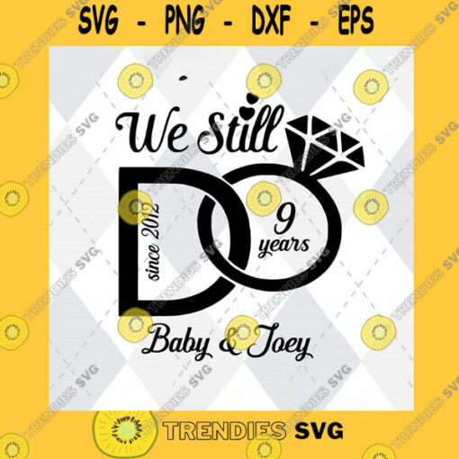 Family SVG We Still Do Since 2012 Baby Joey Svg