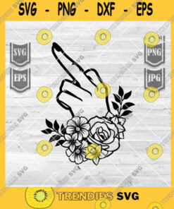 Flower SVG Floral Middle Finger Hand Sign Svg Middle Finger Svg Floral Hand Svg Hand Sign Clipart Hand Sign Cutfile Hand Sign Cutting File
